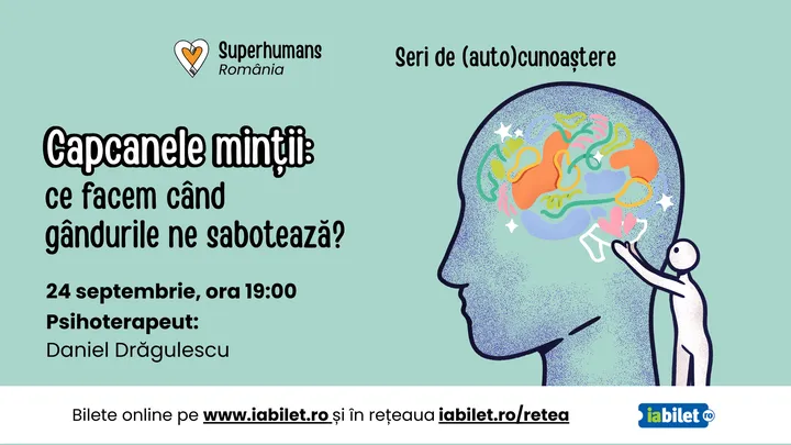 Timisoara: Capcanele minții: ce facem când gândurile ne sabotează?