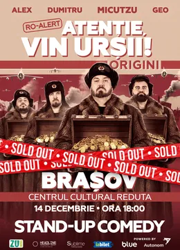 Brasov: Stand-up Comedy cu Micutzu, Geo Adrian si George Dumitru - “Atentie, vin ursii!” - LUNI - ORA 18:00