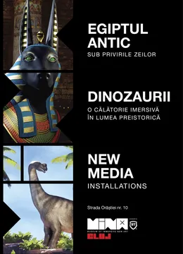 Dinozaurii + Egiptul Antic & New Media Installations