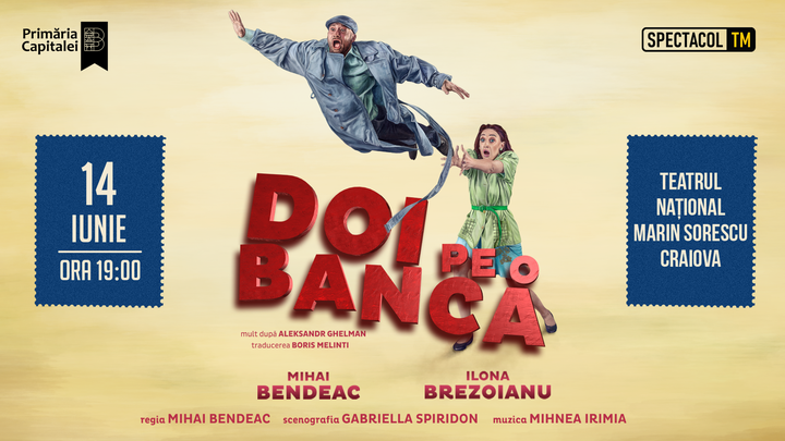 Craiova: PREMIERĂ Doi pe o banca // Mihai Bendeac, Ilona Brezoianu - a doua reprezentație