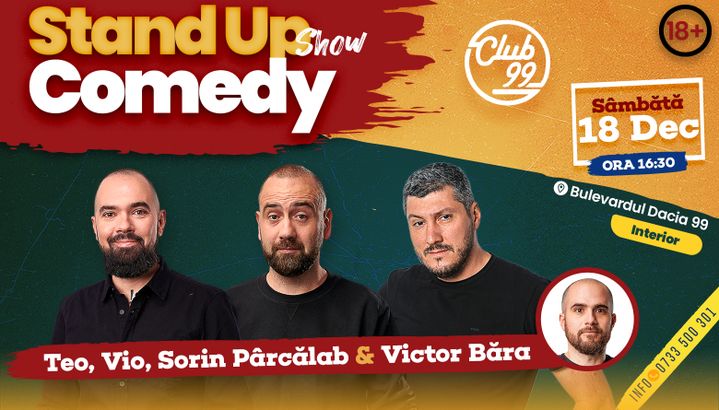 Stand up comedy la Club 99 cu Teo, Vio, Sorin Parcalab - Victor Bara