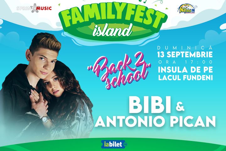 Concert Bibi & Antonio Pican “Back 2 school” @ #FAMILYFEST Island