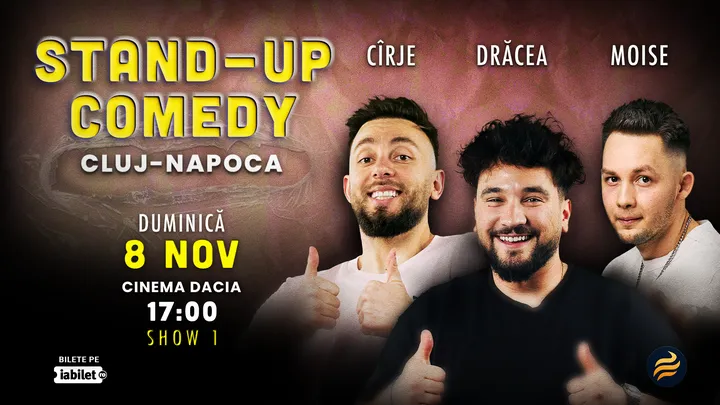 Cluj-Napoca: Stand-Up Comedy cu Drăcea, Cîrje și Moise