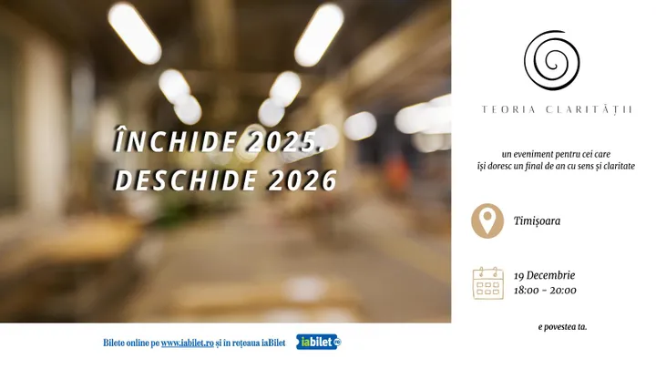 Timisoara: Închide 2025. Deschide 2026.
