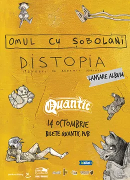 Omul Cu Sobolani  – lansare de album - DISTOPIA (Povești de adormit părinți)