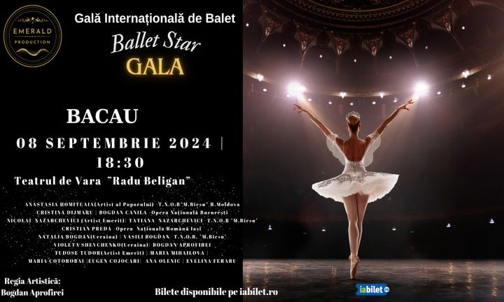 Bacau: Gala Internationala de Balet Ballet Star Gala