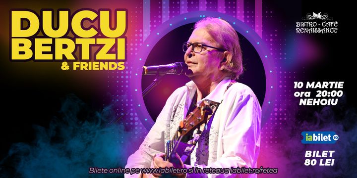 Nehoiu: Ducu Bertzi & Friends