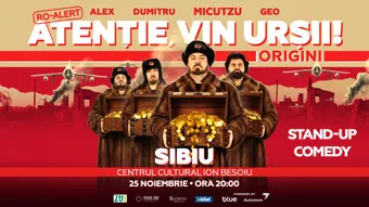 Sibiu: Stand-up Comedy cu Micutzu, Geo Adrian si George Dumitru - “Atentie, vin ursii!” - ORA 20:00