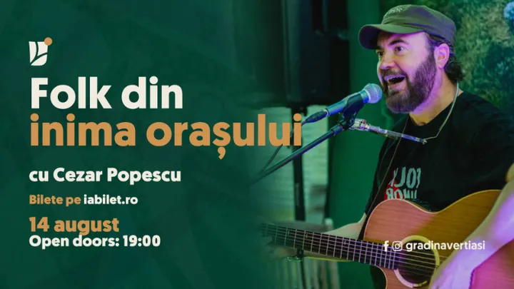 Iași: Folk din inima orașului cu Cezar Popescu