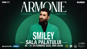 SMILEY @ SALA PALATULUI - “ARMONIE” - VINERI - 31 Octombrie 2025