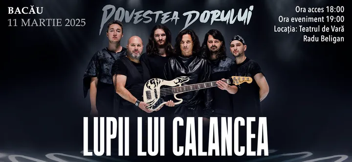 Bacau: Lupii lui Calancea "Povestea Dorului"