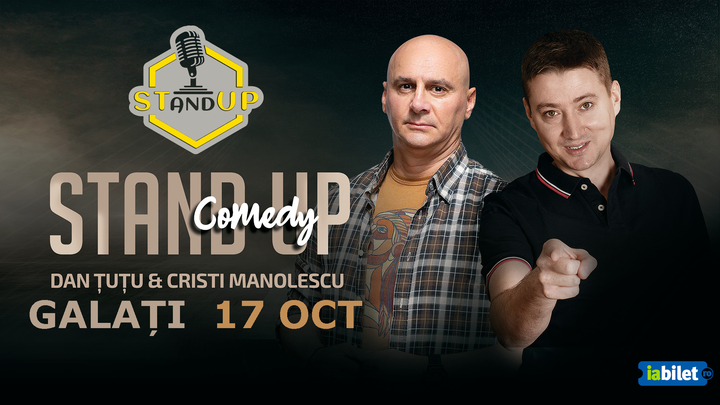 Galați: Stand-up Comedy - Dan Tutu si Cristi Manolescu
