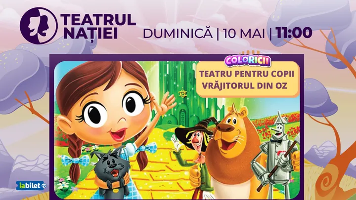 Ploiești: Teatru pentru copii ~ Vrăjitorul din Oz