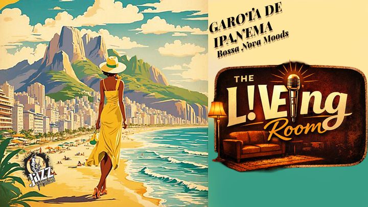 L!VEing Room #15: Garota de Ipanema - Bossa Nova Moods