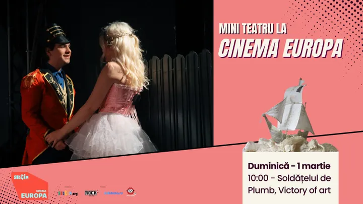 Mini Teatru la Cinema Europa - Soldățelul de plumb