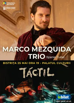 Bistrita: Táctil - Concert cu Marco Mezquida Trio