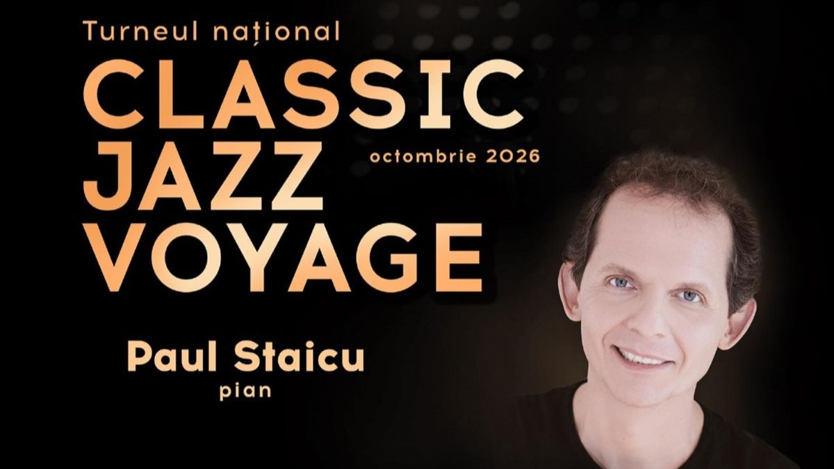„Classic. Jazz. Voyage” – Paul Staicu