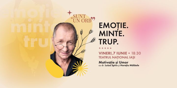 Iasi: Emoție. Minte. Trup.