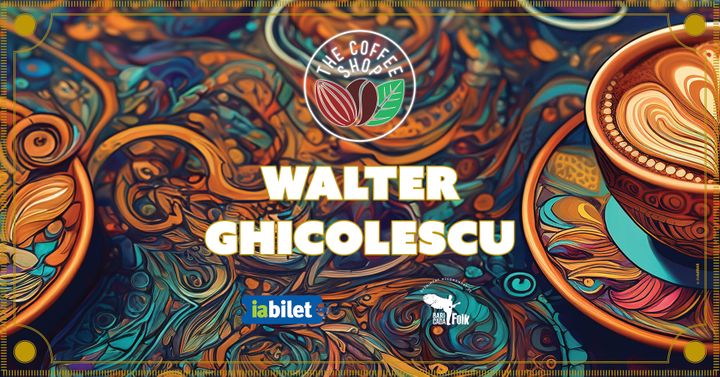 The Coffee Shop Music - Concert Walter Ghicolescu