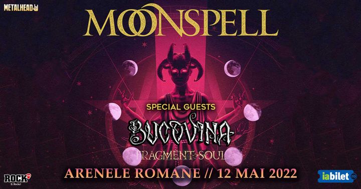 Moonspell si Bucovina @ Arenele Romane (open air)