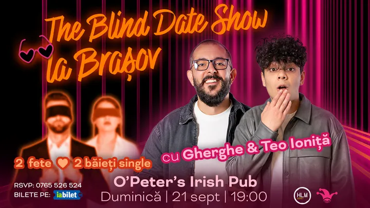 Brasov: The Blind Date Show cu Gherghe și Teo Ioniță