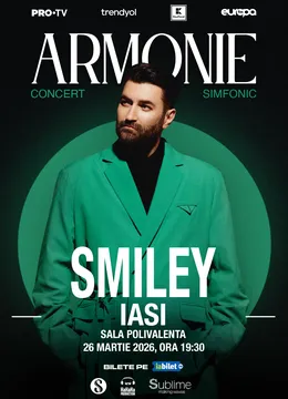Iasi: Smiley - Armonie - Concert Simfonic