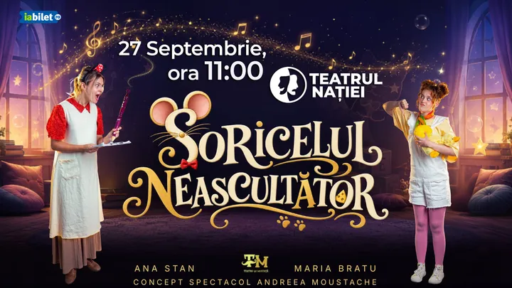 Spectacol pentru copii: Șoricelul Neascultător