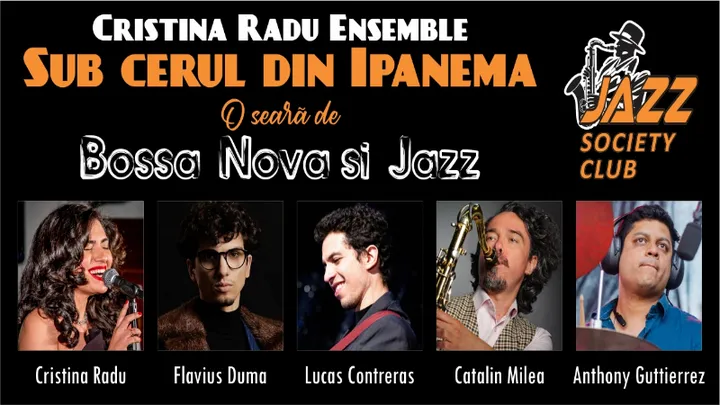 Galati: Concert Cristina Radu Ensemble - " Sub cerul din Ipanema "