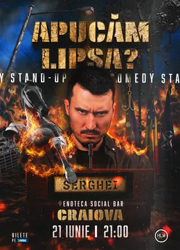 Craiova: Stand-Up Comedy politic cu Serghei - „Apucăm lipsa?”