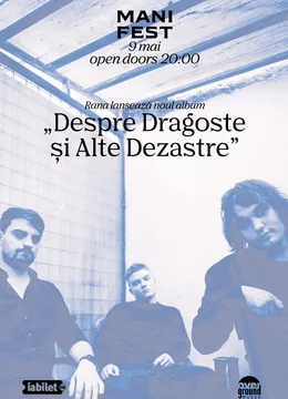 Iasi: Rana • Lansare album „Despre dragoste și alte dezastre”
