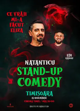Timișoara: Stand Up Comedy cu Natanticu și Edi Rădoiu | CE VRĂJI MI-A FĂCUT ELIZA