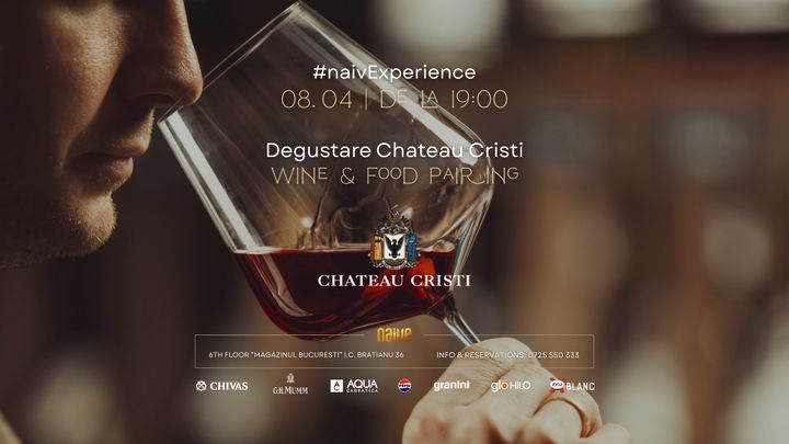 #naivExperience: Degustare CHATEAU CRISTI - Wine&Food Pairing