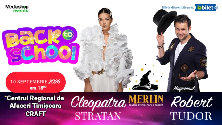 Timisoara: Back to school @ Magicianul Robert Tudor si Cleopatra Stratan