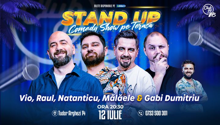 Stand-up Comedy cu Vio, Raul Gheba, Natanticu, Mălăele - Gabi Dumitiriu la Terasa TNB