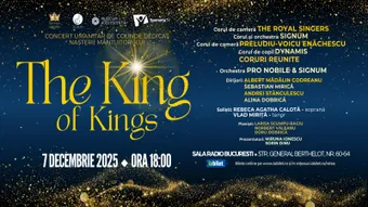 The King Of Kings - Concert de colinde dedicat Nașterii Mântuitorului