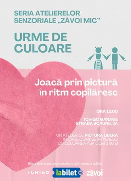 Seria Atelierelor Senzoriale „Zăvoi Mic" • Urme de Culoare