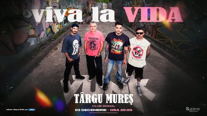 Târgu Mureș: VUNK - VIVA LA VIDA