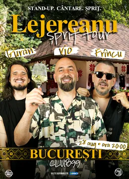 Lejereanu Spriț Tour - Vio, Frîncu și Guran la Club 99