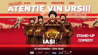 Iași: Stand-up Comedy cu Micutzu, Geo Adrian si George Dumitru - “Atentie, vin ursii!” - LUNI - ORA 18:00