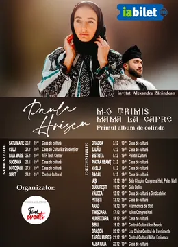 Turneu Paula Hriscu: M-o trimis mama la capre!