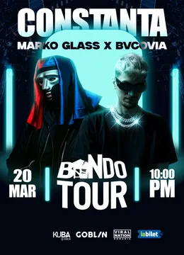 Constanta: BANDO TOUR – Marko Glass x Bvcovia
