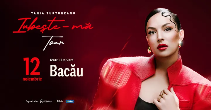 Bacau: Tania Turtureanu - Iubește-ma - Turneu