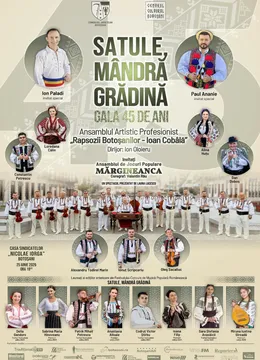 Botosani: Gala ”Satule, mândră grădină”, ediția a 45-a