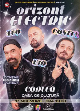Codlea: Teo, Vio și Costel - Orizont Electric | Stand Up Comedy Show