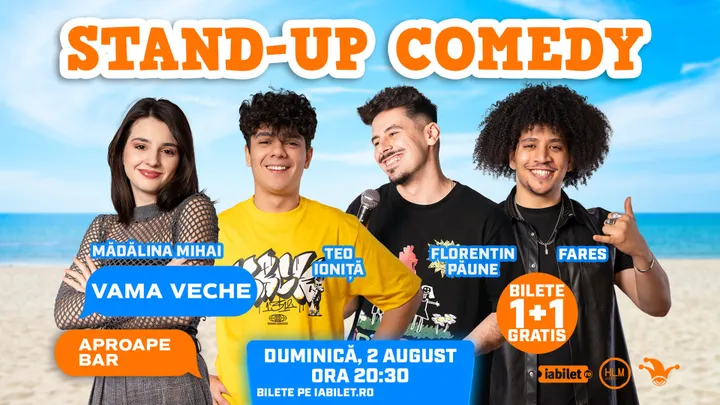 Vama Veche: Stand Up Comedy cu Mădălina Mihai, Teo Ioniță, Florentin Păune și Fares
