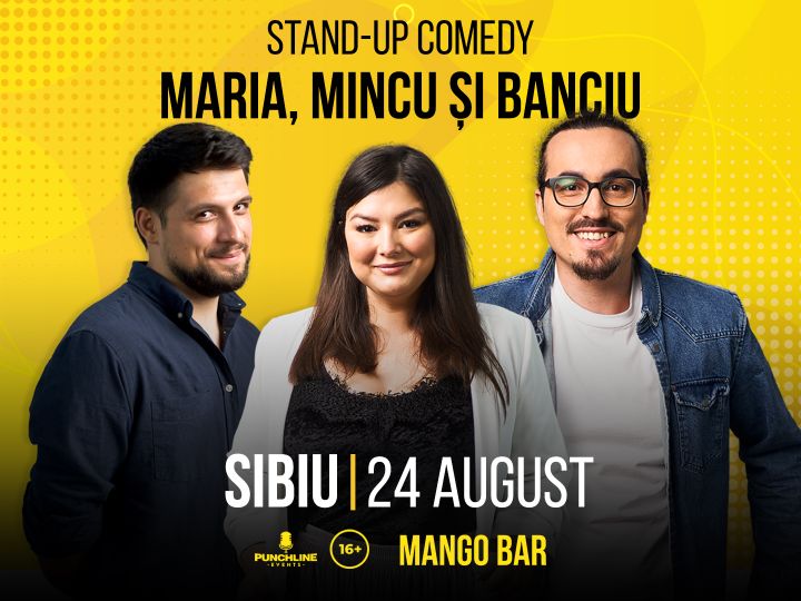 Sibiu: Stand Up Comedy cu Maria, Mincu & Banciu