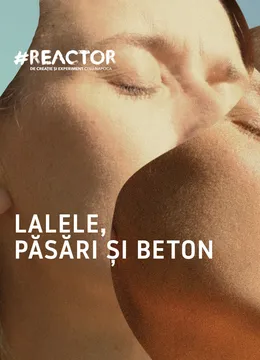 Lalele, Pasari si Beton | Festivalul Bucharest Fringe - Maratonul Teatrului Independent