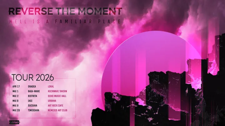Turneu Reverse The Moment - lansare album „Hell Is A Familiar Place”