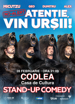 Codlea: Stand-up Comedy cu Micutzu, Geo Adrian si George Dumitru - “Atentie, vin ursii!" - 21:00