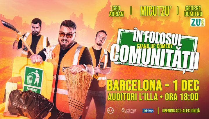 Barcelona: Stand-up Comedy cu Micutzu, Geo Adrian si George Dumitru - “IN FOLOSUL COMUNITATII” - ora 18:00
